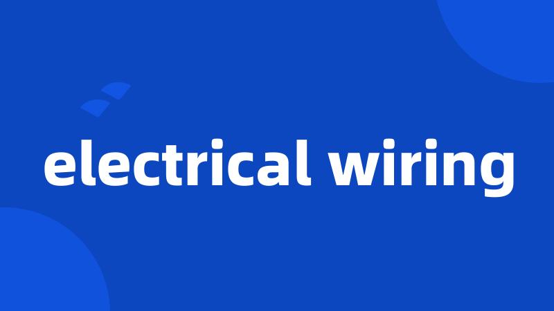 electrical wiring