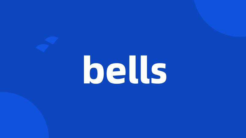 bells