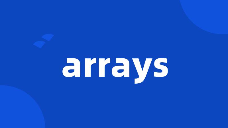 arrays