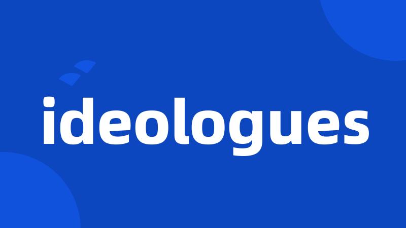 ideologues