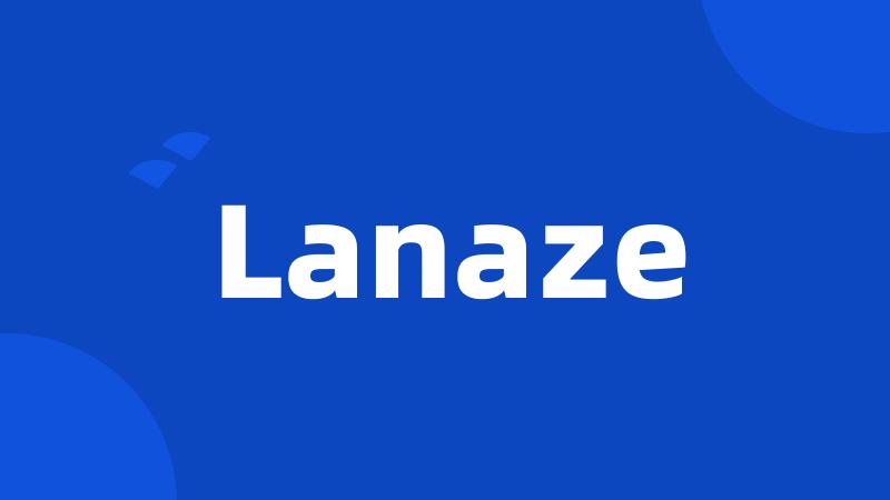 Lanaze