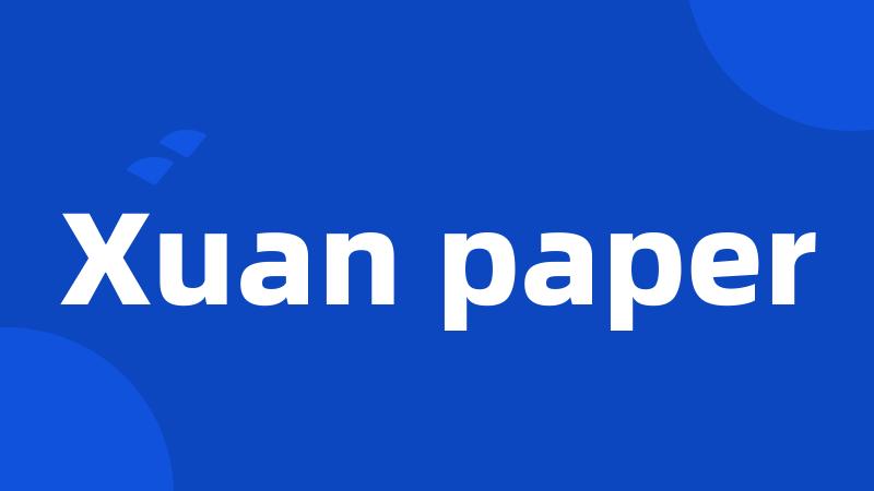 Xuan paper