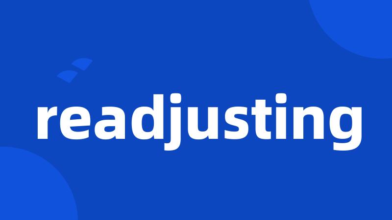 readjusting