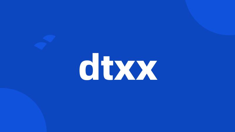 dtxx