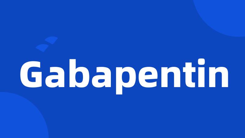 Gabapentin