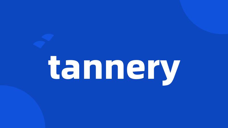 tannery