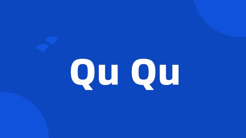 Qu Qu