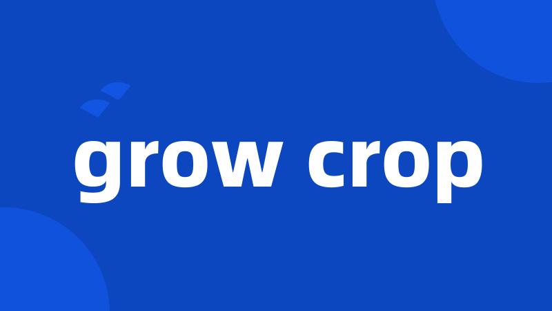 grow crop