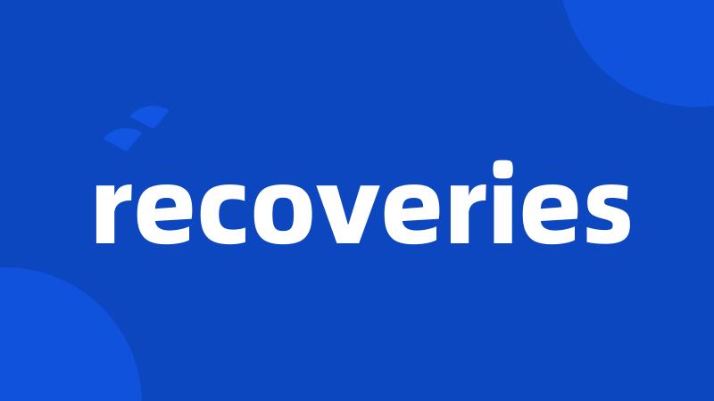 recoveries