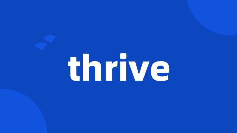 thrive