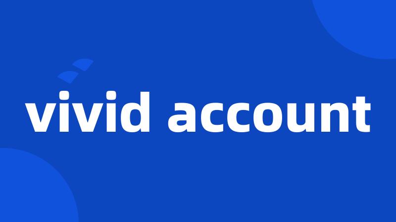 vivid account