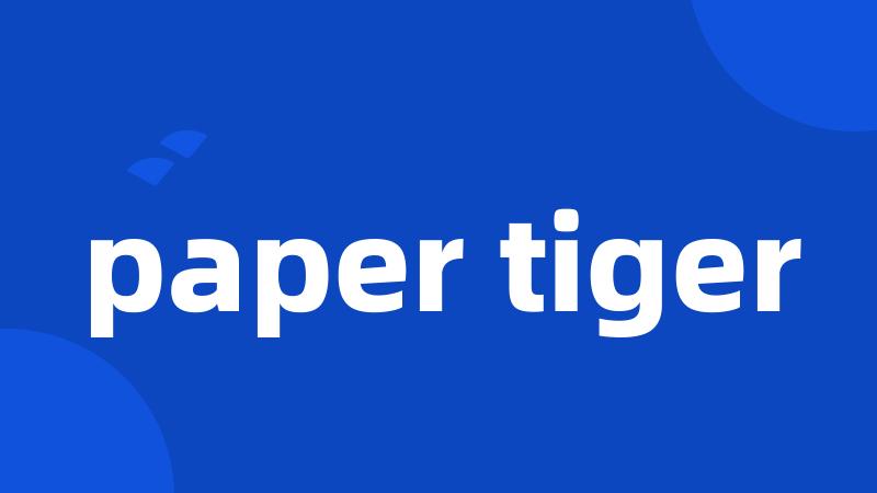 paper tiger