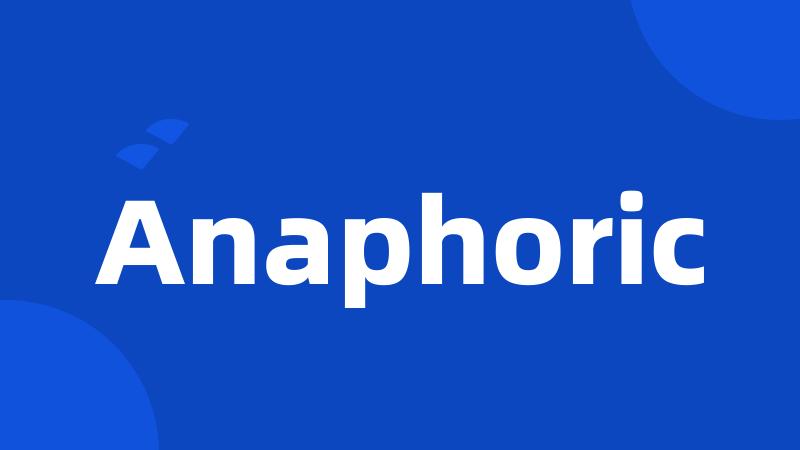 Anaphoric