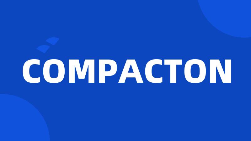 COMPACTON