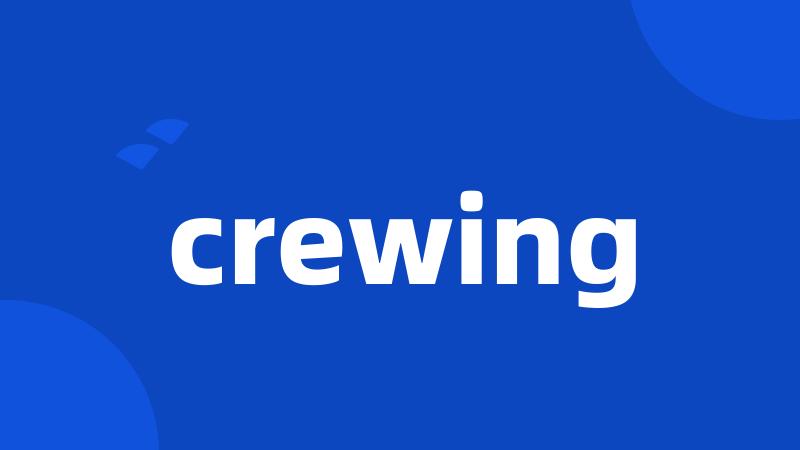 crewing