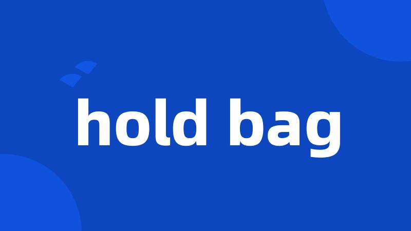 hold bag