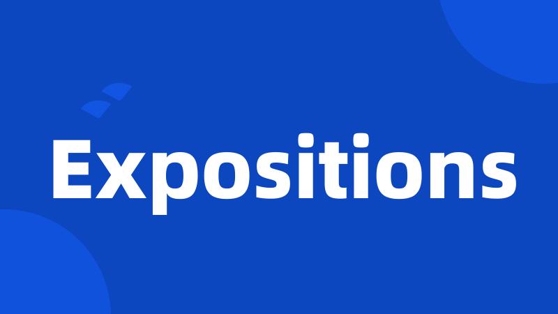 Expositions