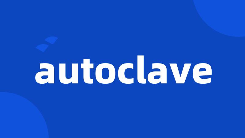 autoclave