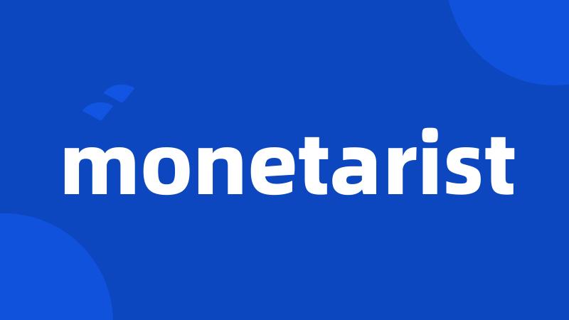 monetarist