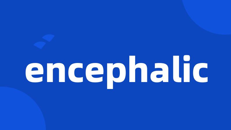 encephalic