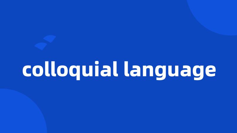 colloquial language