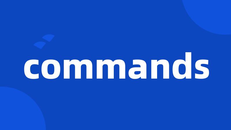 commands