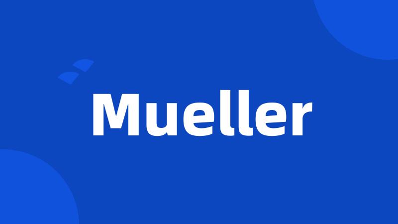 Mueller