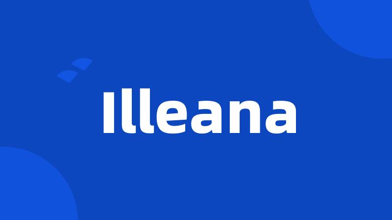 Illeana