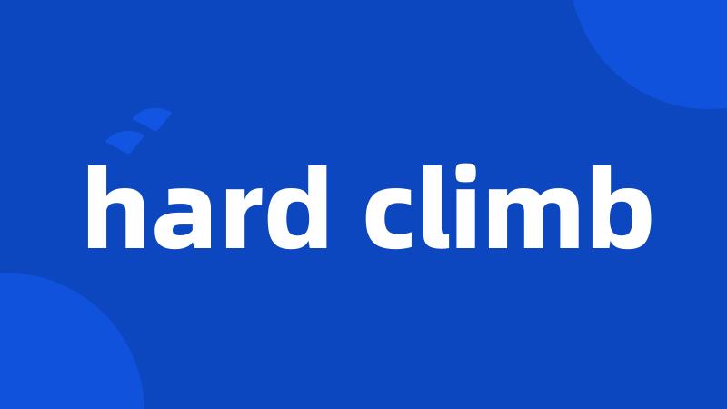 hard climb