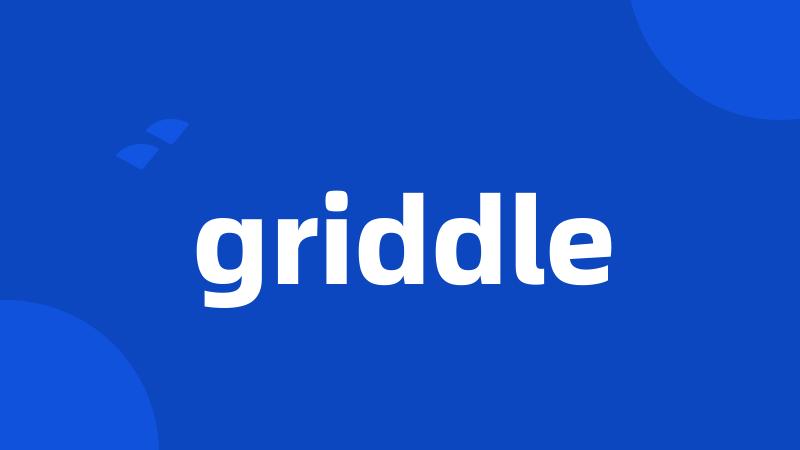 griddle