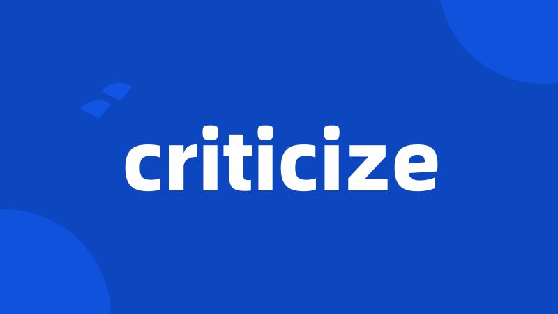 criticize