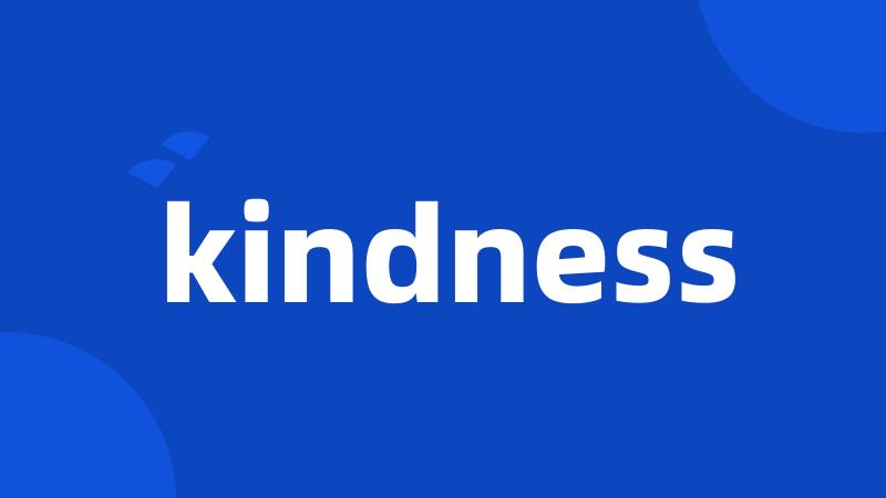 kindness