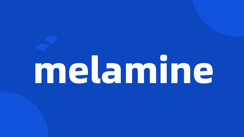 melamine