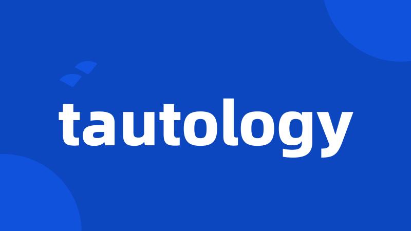 tautology