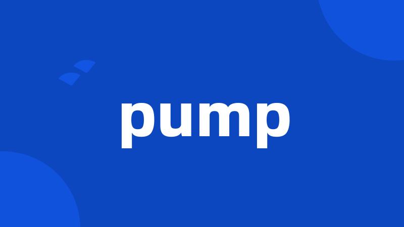 pump