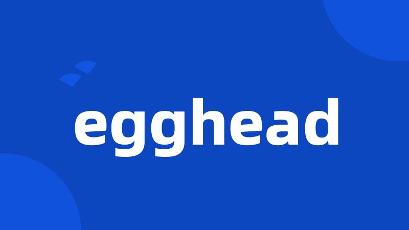 egghead