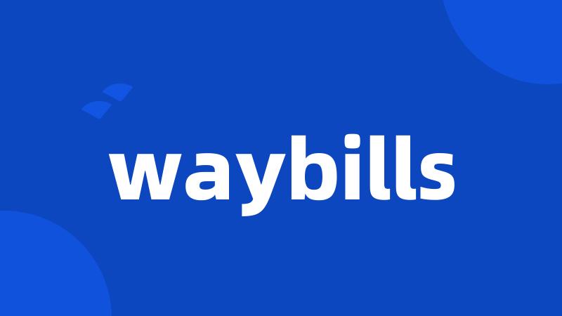 waybills