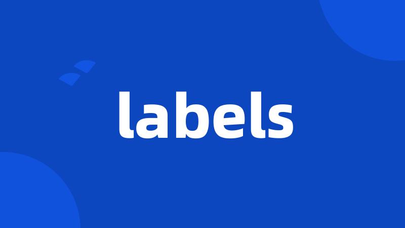 labels