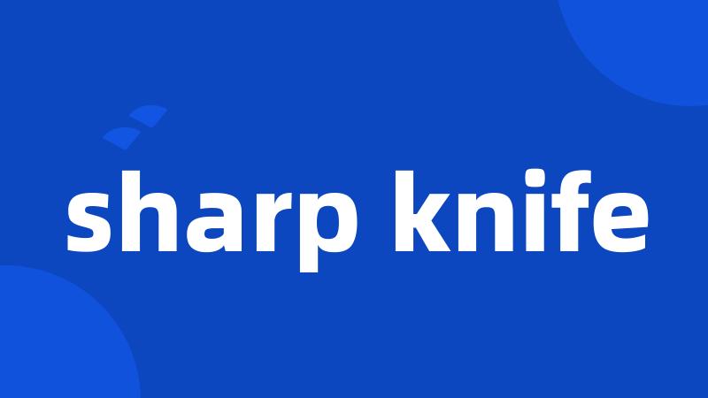 sharp knife