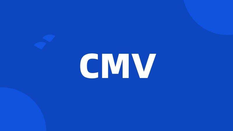 CMV