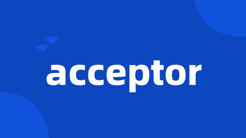 acceptor