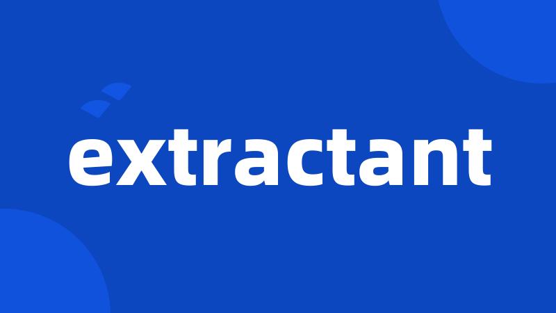 extractant