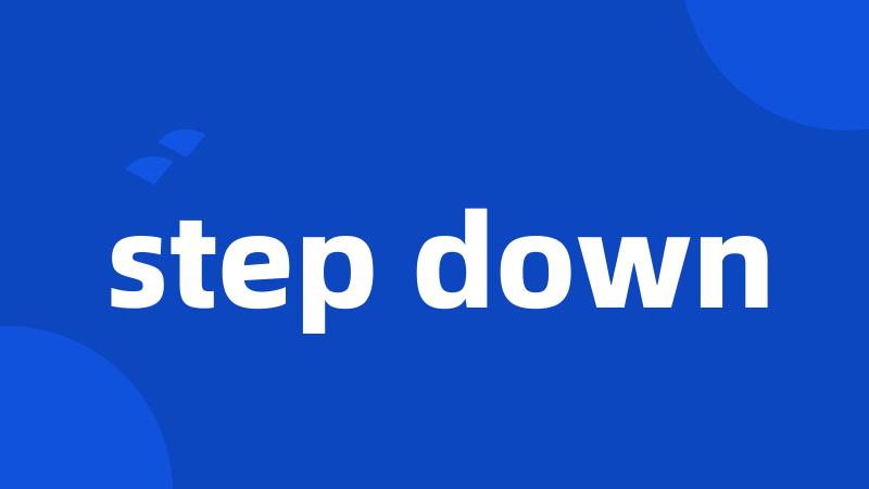 step down