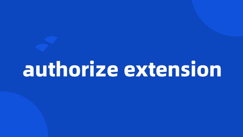 authorize extension