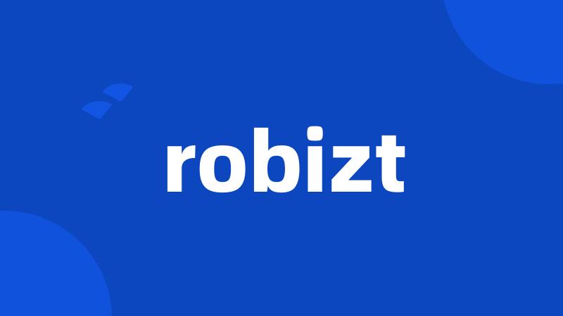 robizt