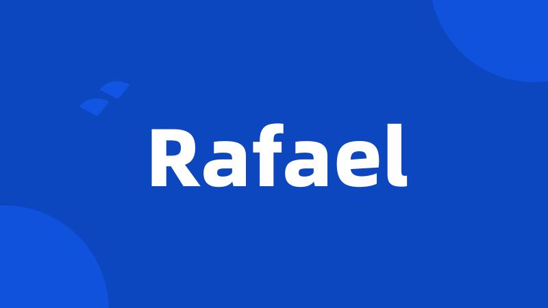 Rafael