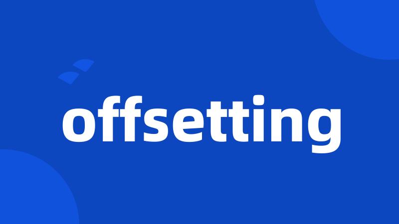 offsetting