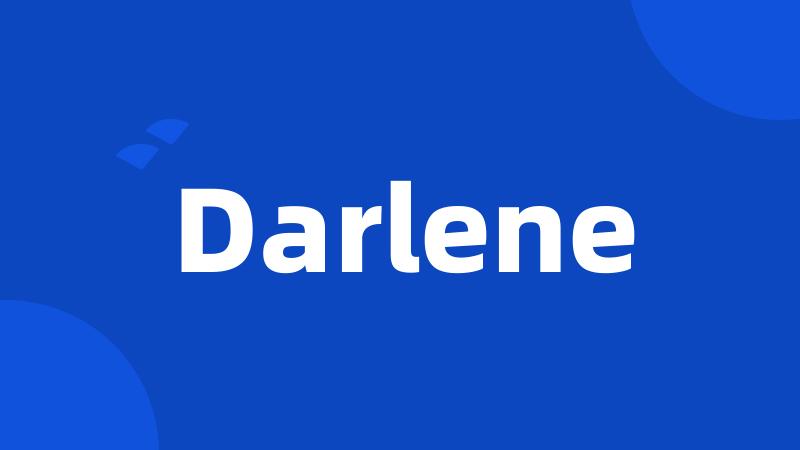 Darlene