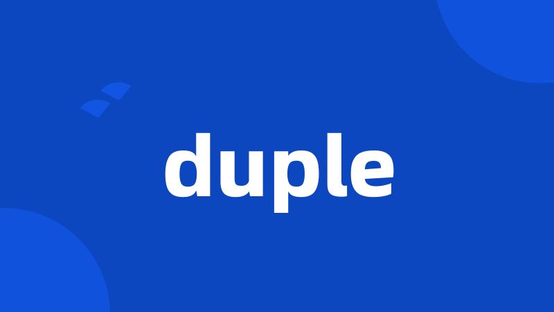 duple