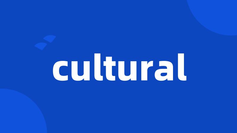 cultural